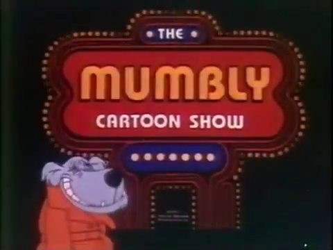 The Mumbly Cartoon Show!